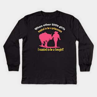 I want to be a Cowgirl shirt Kids Long Sleeve T-Shirt